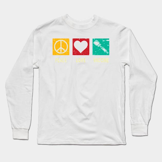 Peace Love Vaccine Long Sleeve T-Shirt by MZeeDesigns